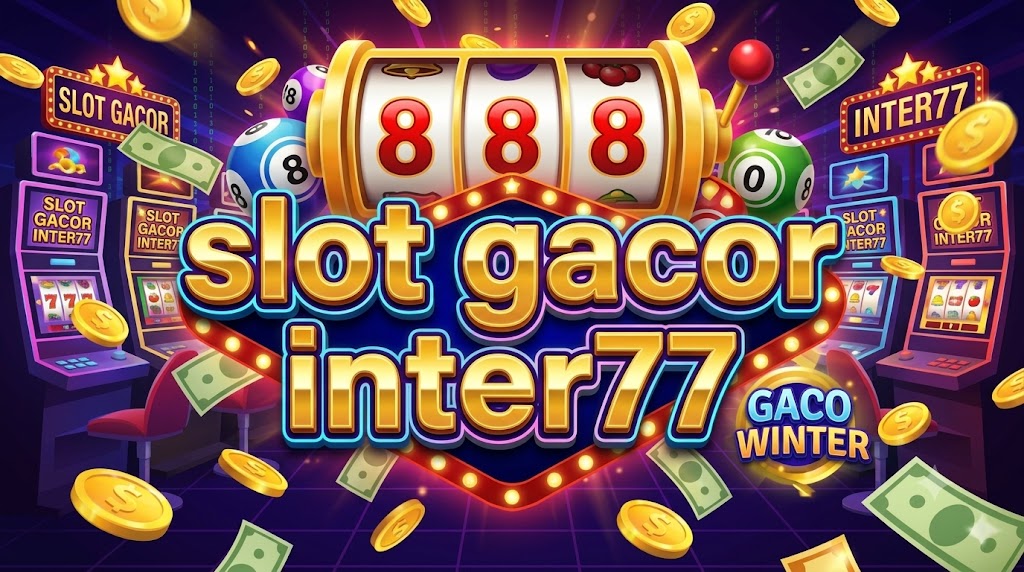 Slot Gacor Inter77